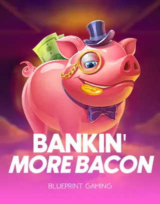 Bankin' More Bacon by Blueprint Gaming